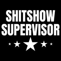 ShitShow Supervisor Bucket Hat