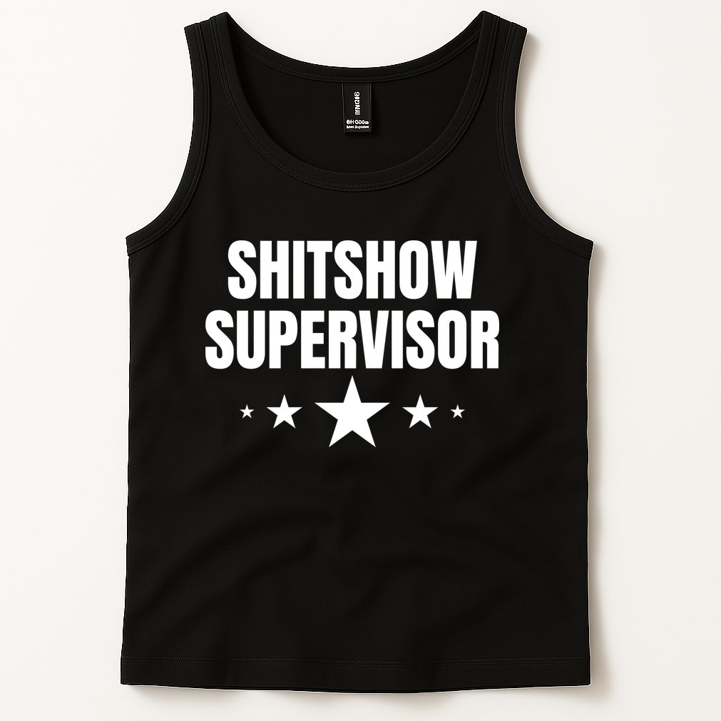 ShitShow Supervisor Tank Top