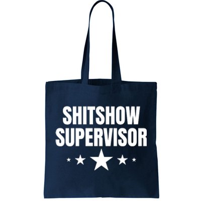 ShitShow Supervisor Tote Bag