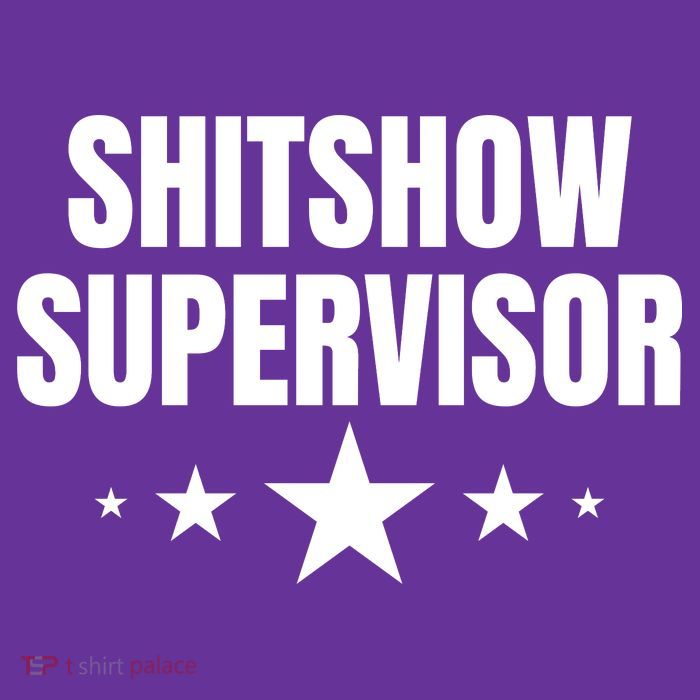 ShitShow Supervisor Tall T-Shirt