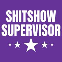 ShitShow Supervisor Magnet