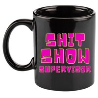 Shit Show Supervisor Funny Mom Boss Manager 11oz C Handle Ceramic Mug