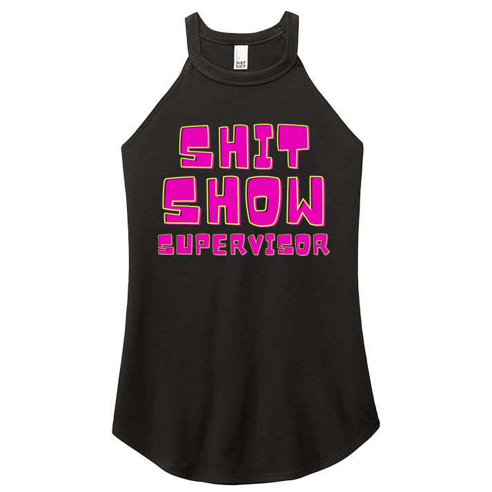 Shit Show Supervisor Funny Mom Boss Manager Women's Perfect Tri Rocker Tank