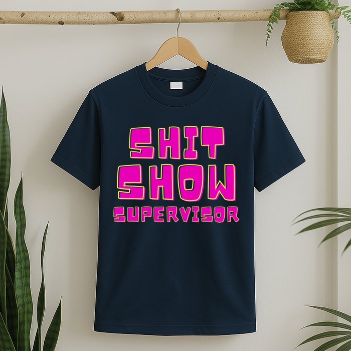 Shit Show Supervisor Funny Mom Boss Manager T-Shirt