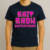 Shit Show Supervisor Funny Mom Boss Manager T-Shirt