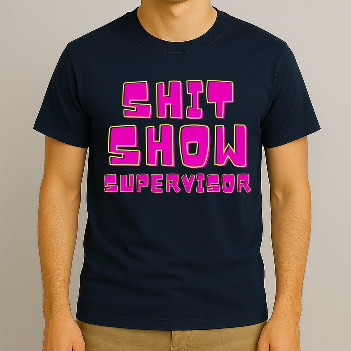 Shit Show Supervisor Funny Mom Boss Manager T-Shirt