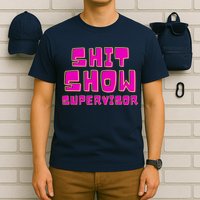 Shit Show Supervisor Funny Mom Boss Manager T-Shirt