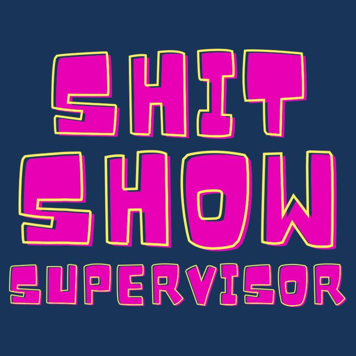Shit Show Supervisor Funny Mom Boss Manager T-Shirt