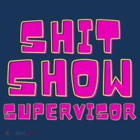 Shit Show Supervisor Funny Mom Boss Manager Flatbill Hat
