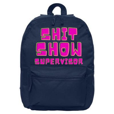 Shit Show Supervisor Funny Mom Boss Manager 16 in Basic Backpack