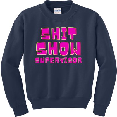 Shit Show Supervisor Funny Mom Boss Manager Kids Sweatshirt