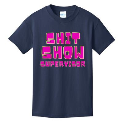 Shit Show Supervisor Funny Mom Boss Manager Kids T-Shirt