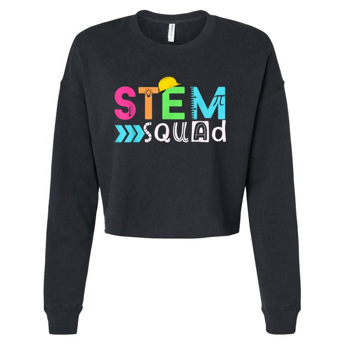 STEM Squad Science Technology Engineering Math Teacher Gift Cropped Pullover Crew