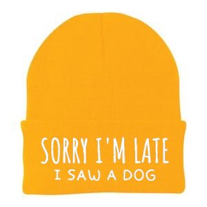 Sarcastic Sayings Sorry IM Late I Saw A Dog Lover Knit Cap Winter Beanie