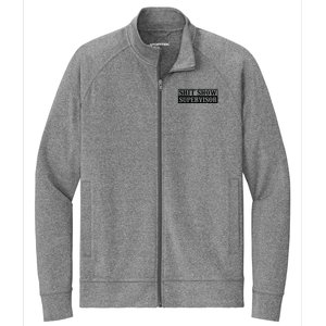 Shit Show Supervisor Stretch Full-Zip Cadet Jacket