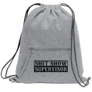 Shit Show Supervisor Sweatshirt Cinch Pack Bag