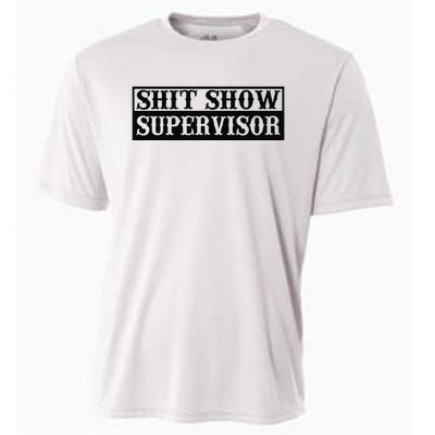 Shit Show Supervisor Cooling Performance Crew T-Shirt