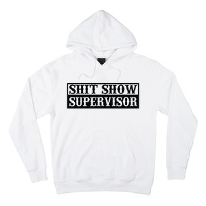 Shit Show Supervisor Hoodie