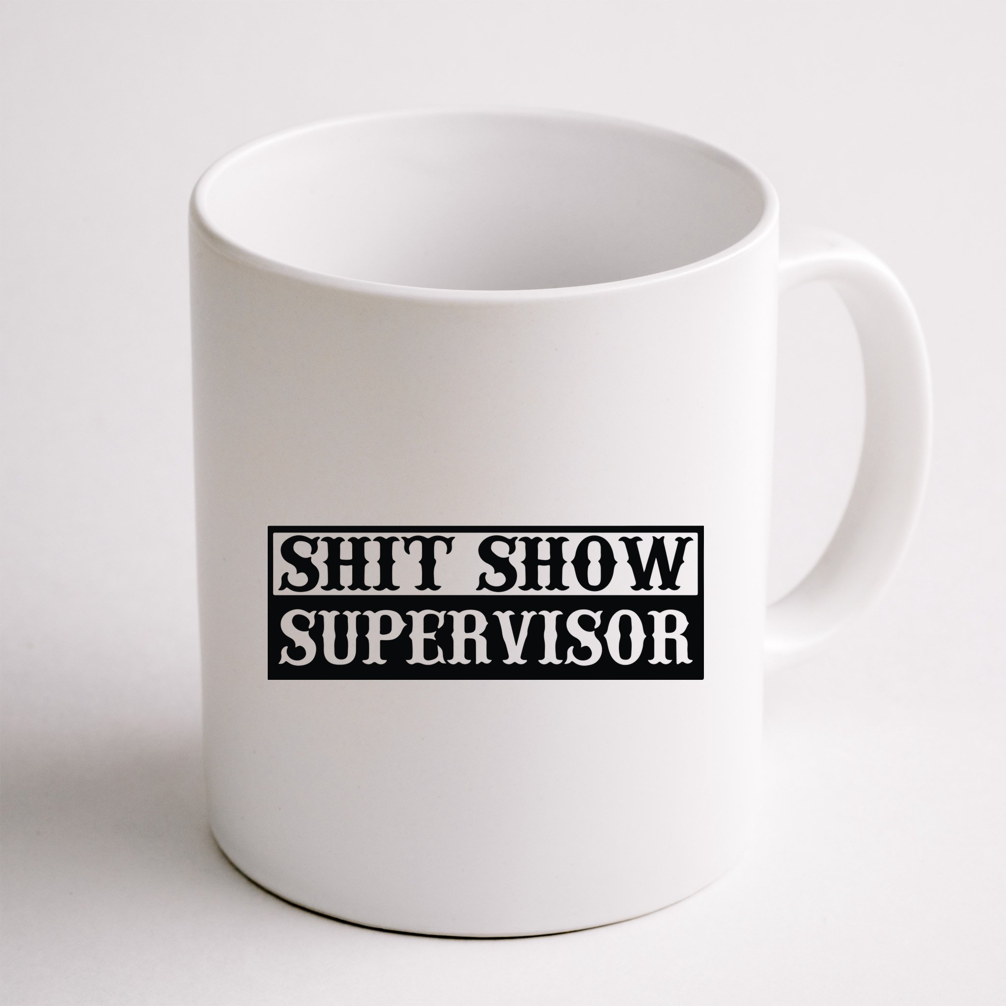 Shit Show Supervisor Mug