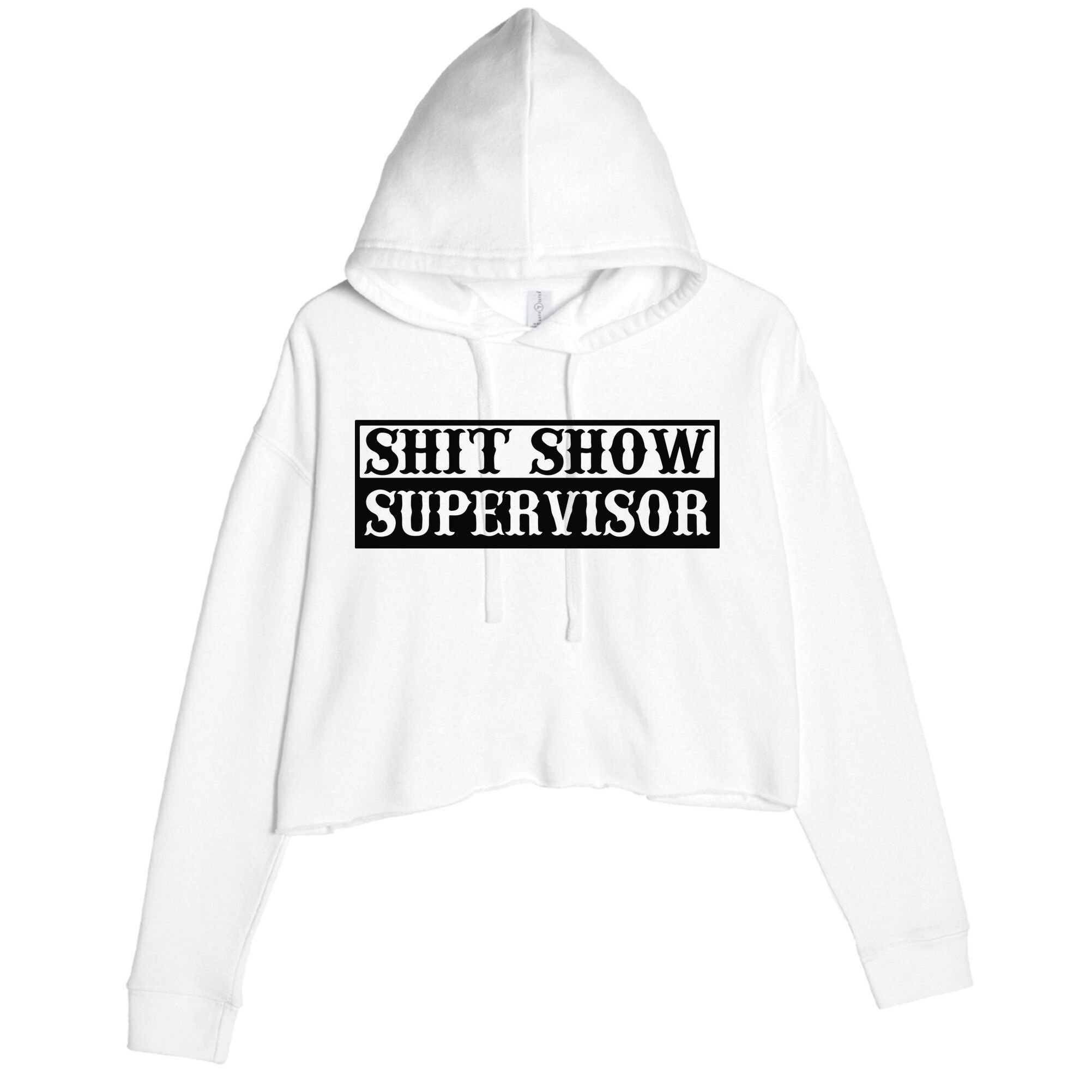 Shit Show Supervisor Crop Fleece Hoodie