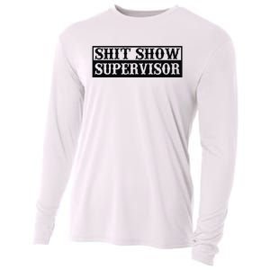 Shit Show Supervisor Cooling Performance Long Sleeve Crew