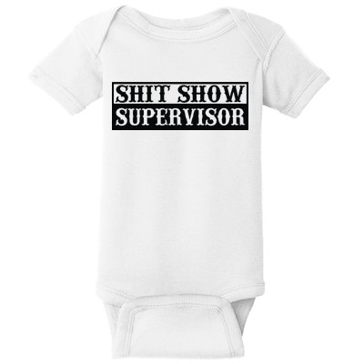 Shit Show Supervisor Baby Bodysuit