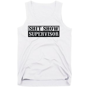 Shit Show Supervisor Tank Top