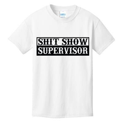 Shit Show Supervisor Kids T-Shirt