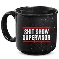 Shit Show Supervisor Sarcastic Distressed 15oz Campfire Ceramic Mug