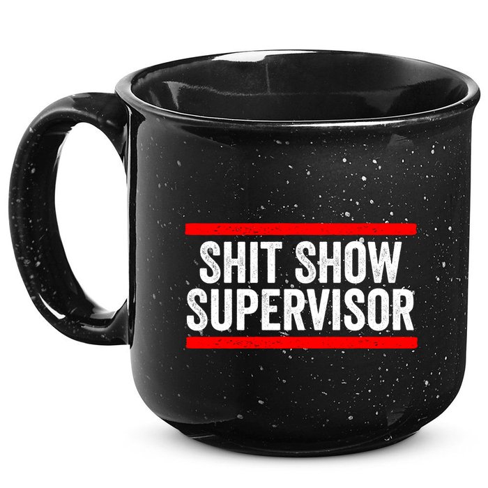Shit Show Supervisor Sarcastic Distressed 15oz Campfire Ceramic Mug