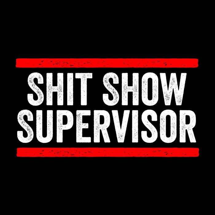 Shit Show Supervisor Sarcastic Distressed Cropped Pullover Crew
