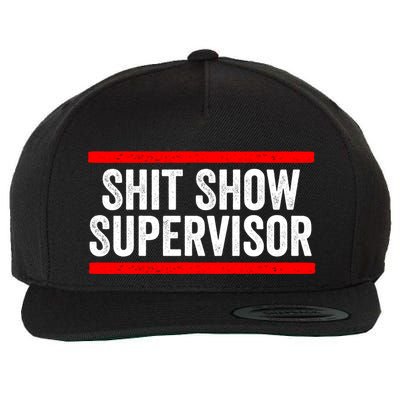 Shit Show Supervisor Sarcastic Distressed Wool Snapback Cap