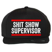 Shit Show Supervisor Sarcastic Distressed Wool Snapback Cap