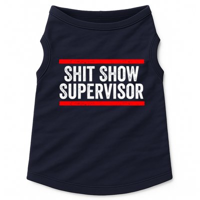 Shit Show Supervisor Sarcastic Distressed Doggie Tank