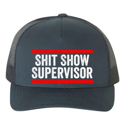 Shit Show Supervisor Sarcastic Distressed Yupoong Adult 5-Panel Trucker Hat