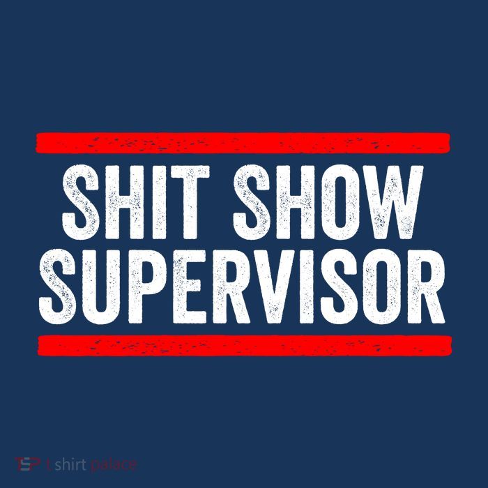 Shit Show Supervisor Sarcastic Distressed Sweatshirt