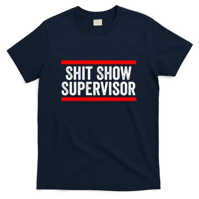 Shit Show Supervisor Sarcastic Distressed T-Shirt