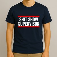 Shit Show Supervisor Sarcastic Distressed T-Shirt