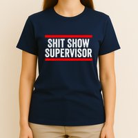 Shit Show Supervisor Sarcastic Distressed T-Shirt