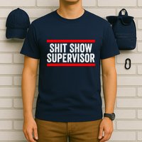 Shit Show Supervisor Sarcastic Distressed T-Shirt