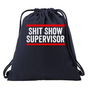 Shit Show Supervisor Sarcastic Distressed Drawstring Bag