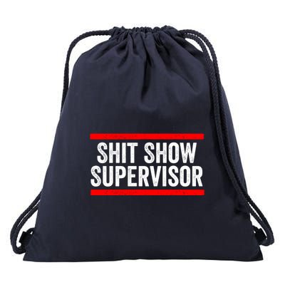 Shit Show Supervisor Sarcastic Distressed Drawstring Bag