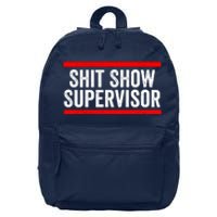 Shit Show Supervisor Sarcastic Distressed 16 in Basic Backpack