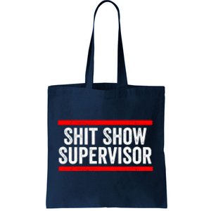 Shit Show Supervisor Sarcastic Distressed Tote Bag