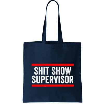 Shit Show Supervisor Sarcastic Distressed Bag
