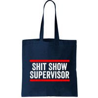 Shit Show Supervisor Sarcastic Distressed Bag