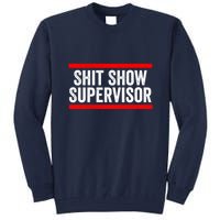 Shit Show Supervisor Sarcastic Distressed Tall Sweatshirt