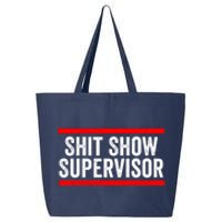 Shit Show Supervisor Sarcastic Distressed 25L Jumbo Tote