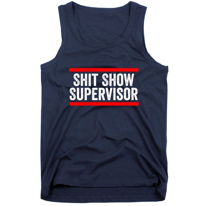 Shit Show Supervisor Sarcastic Distressed Tank Top