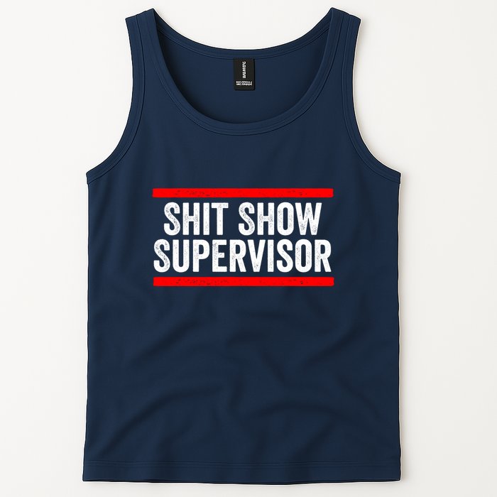 Shit Show Supervisor Sarcastic Distressed Tank Top